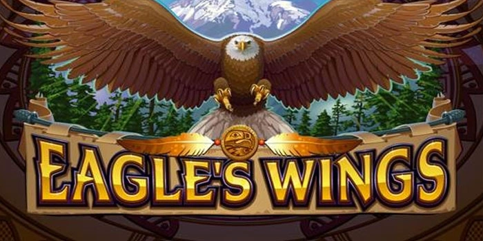 Full Bayar Tanpa Ampun! Cara Menang Brutal di Slot Eagle's Wings
